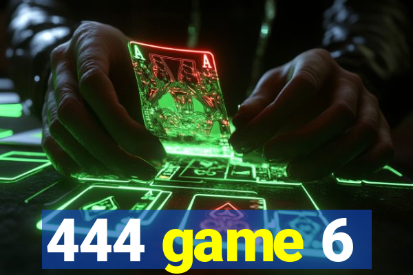 444 game 6